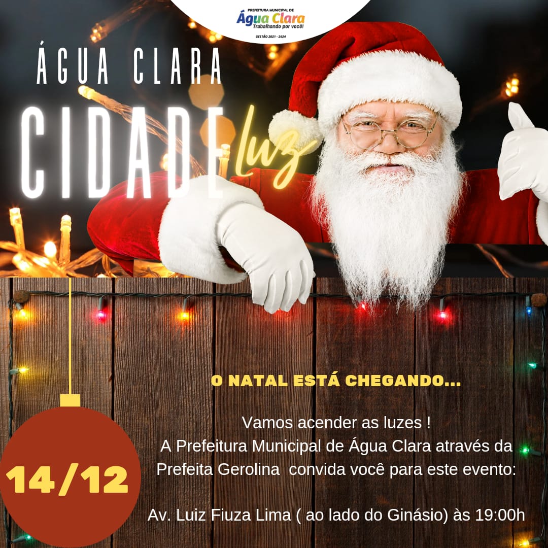 No momento você está vendo Prefeitura de Água Clara inaugura as luzes de Natal na próxima terça-feira (14)