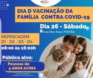DIA D vacinação da FAMÍLIA contra COVID-19 neste sábado (26)