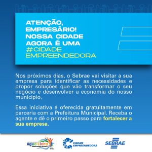 A Prefeitura de Água Clara em parceria com o Sebrae inicia a ação “Sebrae na sua Empresa”