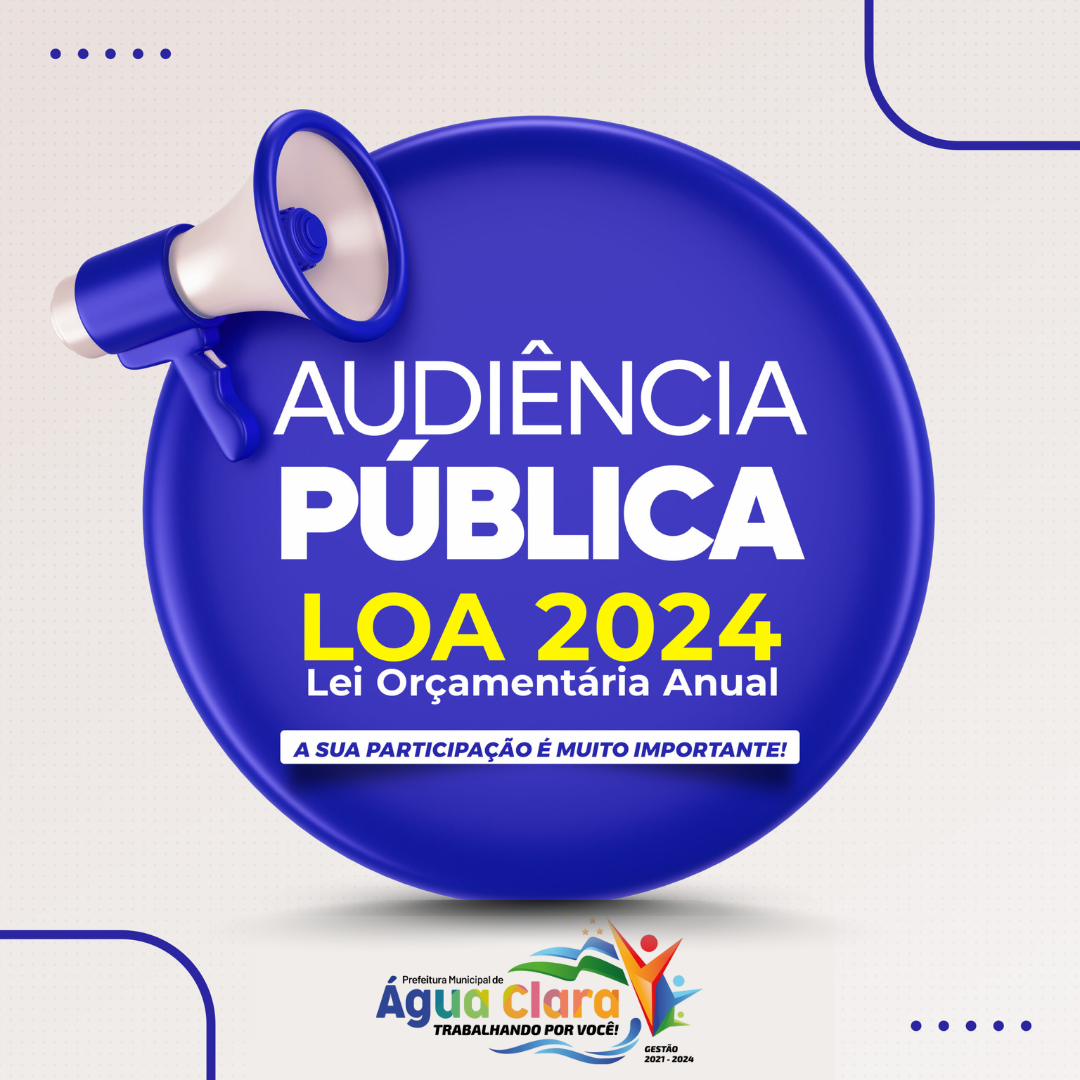 No momento você está vendo Prefeitura realiza nesta quinta-feira (23) a Audiência Pública sobre a LOA 2024. Participe!