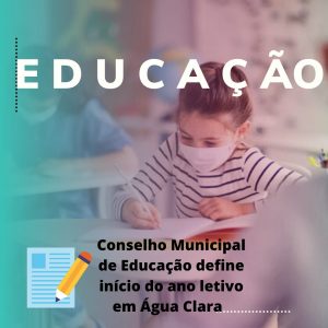 Leia mais sobre o artigo CONSELHO MUNICIPAL DE EDUCAÇÃO DEFINE INICIO DO ANO LETIVO EM ÁGUA CLARA