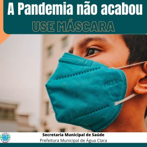 Leia mais sobre o artigo A PANDEMIA NÃO ACABOU – SIGA AS MEDIDAS DE BIOSSEGURANÇA